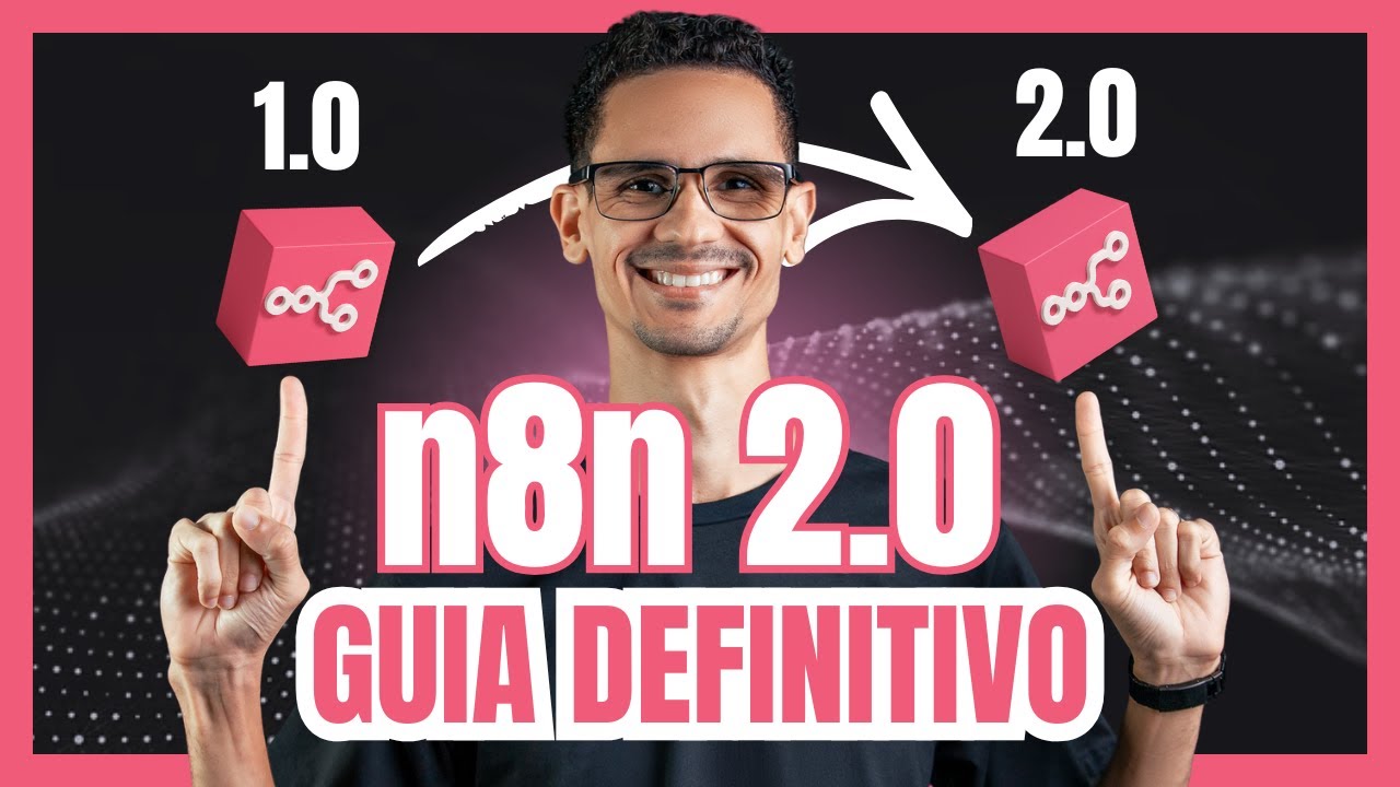 n8n 2.0: Guia Completo da Nova Versão (Tudo o Que Você Precisa Saber)