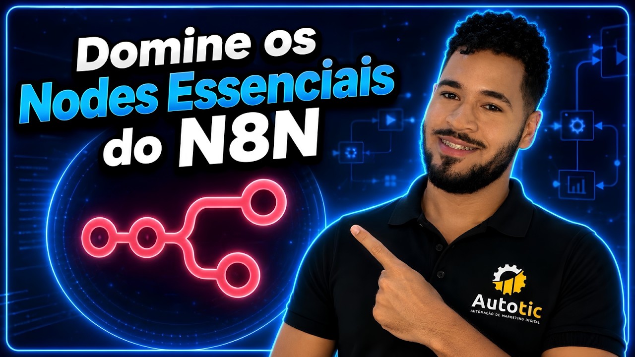 DOMINE OS NODES ESSENCIAIS DO N8N